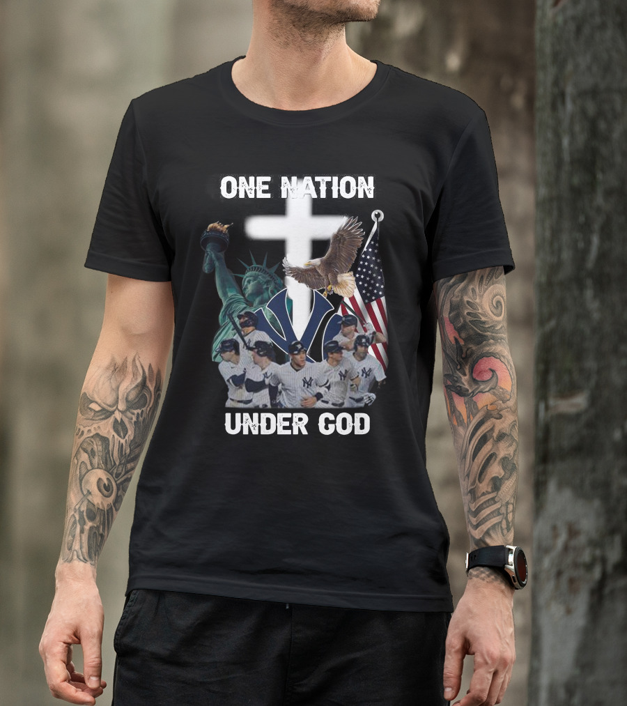 New York Yankees One Nation Under God Statue Of Liberty Cross American Flag Bald Eagle T-Shirt