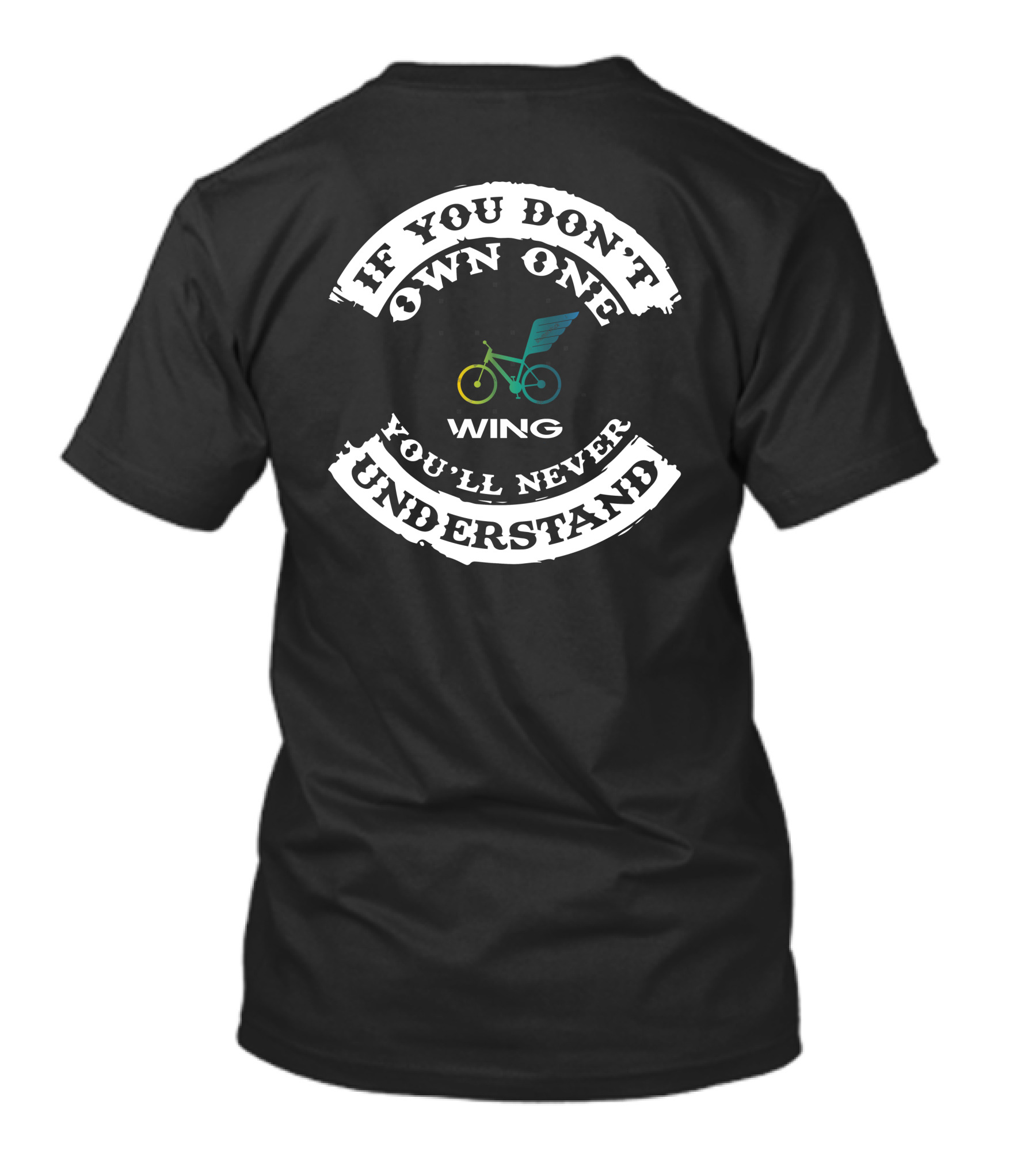 If You Don't Own One You'll Never Understand Wing EBike T-Shirt