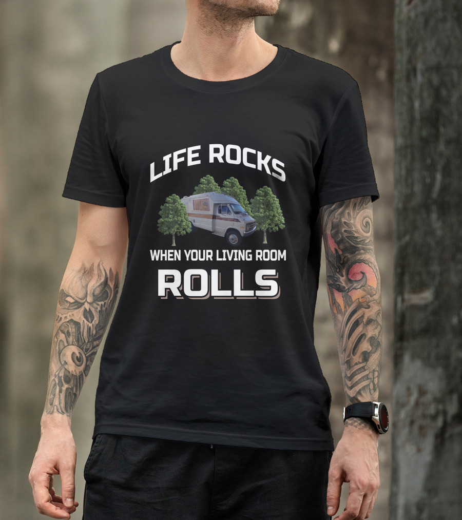 Life Rocks When Your Living Room Rolls Chinook Rv1 T-Shirt