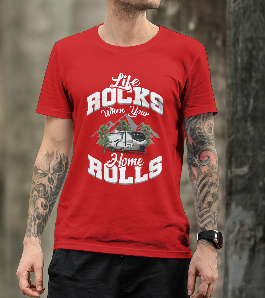 Life Rocks When Your Home Rolls Keystone RV Cougar 34 TSB T-Shirt