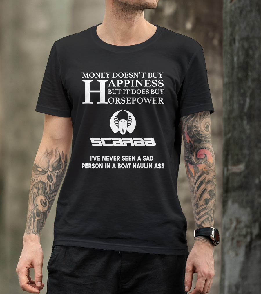 Money Doesn't Buy Happiness Scarab Horsepower Haulin Ass T-Shirt