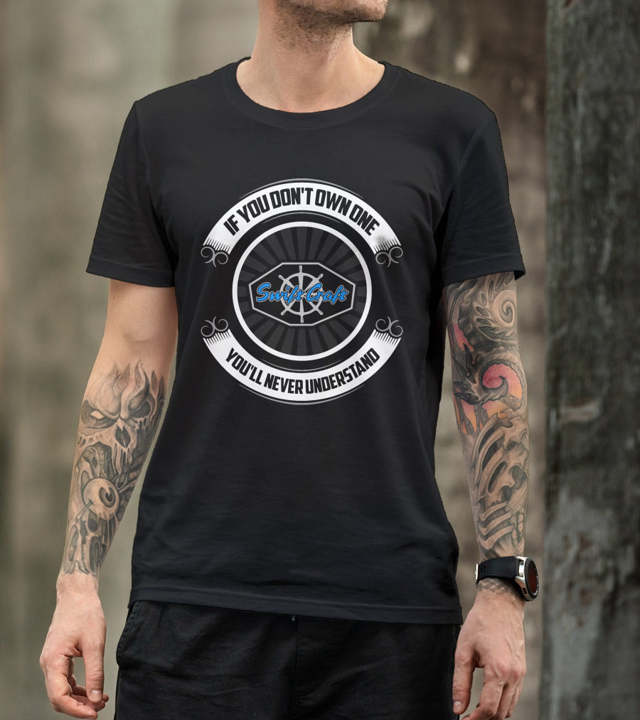 If You Don't Own One You'll Never Understand Swift Craft T-Shirt