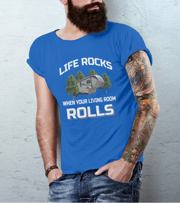 Laredo Life Rocks When Your Living Room Rolls RV Camping T-Shirt