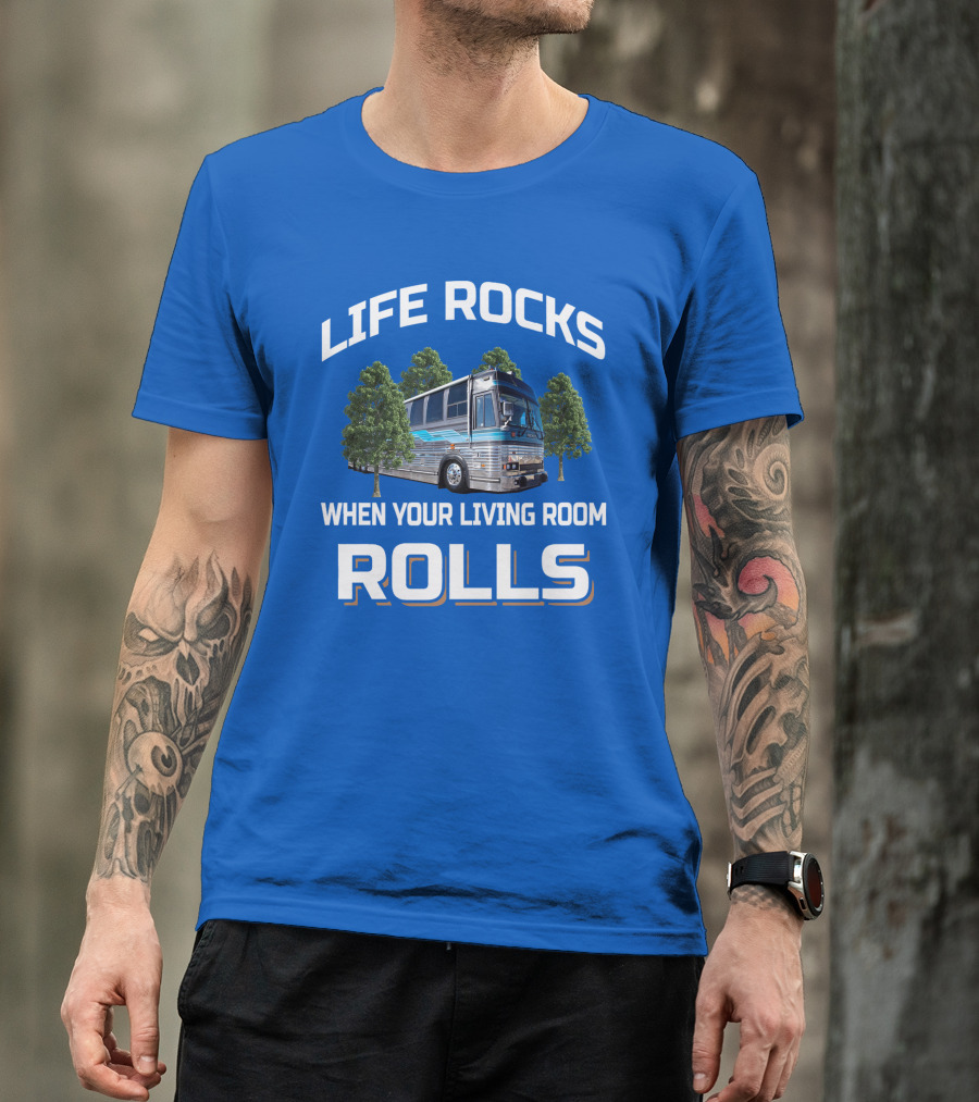 Prevost Life Rocks When Your Living Room Rolls T-Shirt