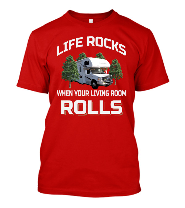 LIFE ROCKS WHEN YOUR LIVING ROOM ROLLS Sunseeker T-Shirt
