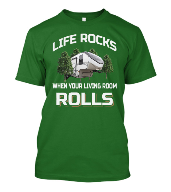 LIFE ROCKS WHEN YOUR LIVING ROOM ROLLS Cougar Camper RV Adventure T-Shirt
