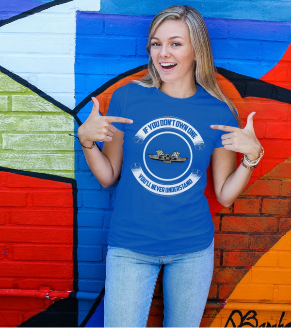 If You Don't Own One You'll Never Understand 427 Fairlane T-Shirt