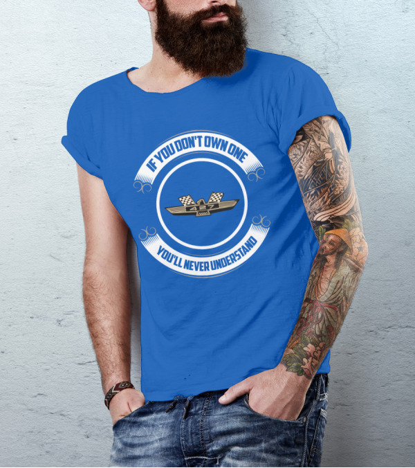 If You Don't Own One You'll Never Understand 427 Fairlane T-Shirt