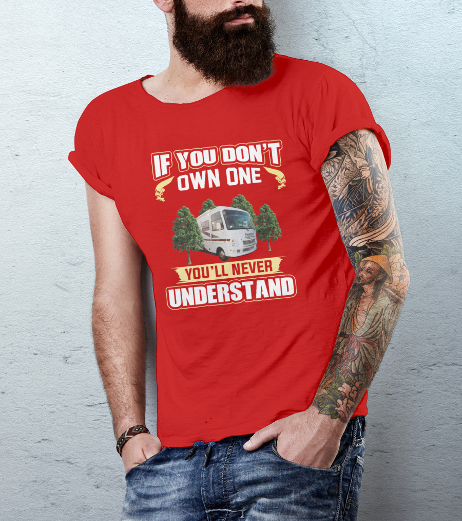 If You Don't Own One You'll Never Understand Damon Challenger RV T-Shirt
