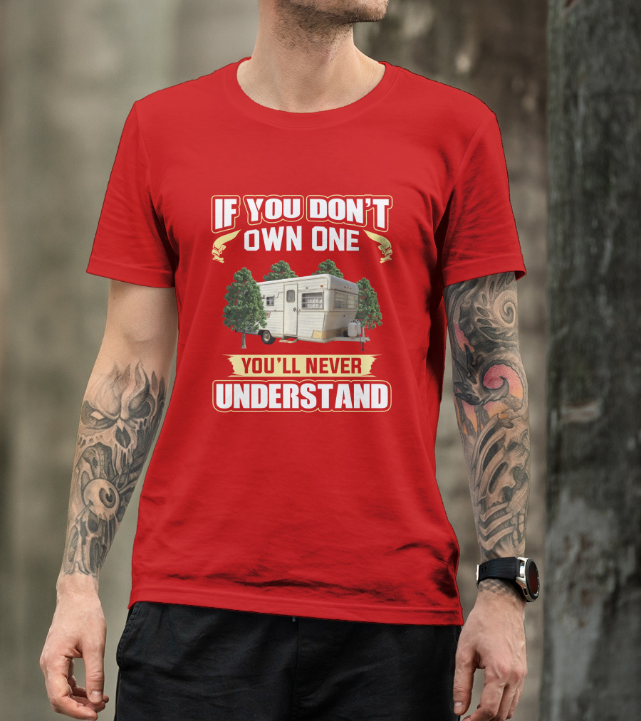If You Don't Own One You'll Never Understand Holiday Rambler T-Shirt