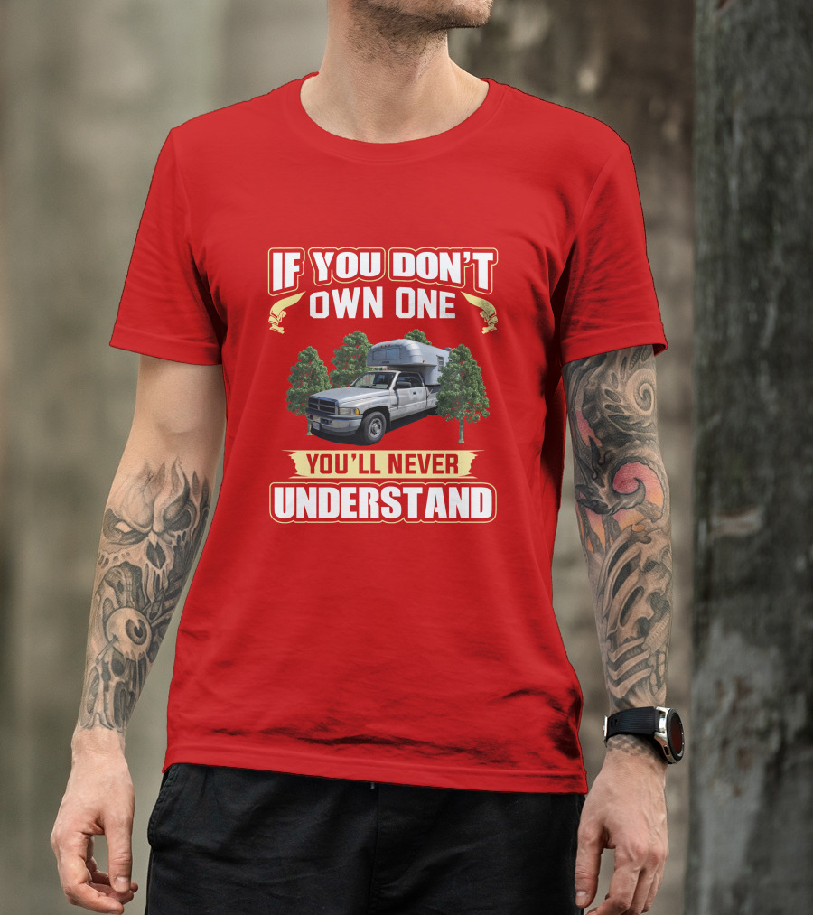 If You Don't Own One You'll Never Understand Avion Truck T-Shirt