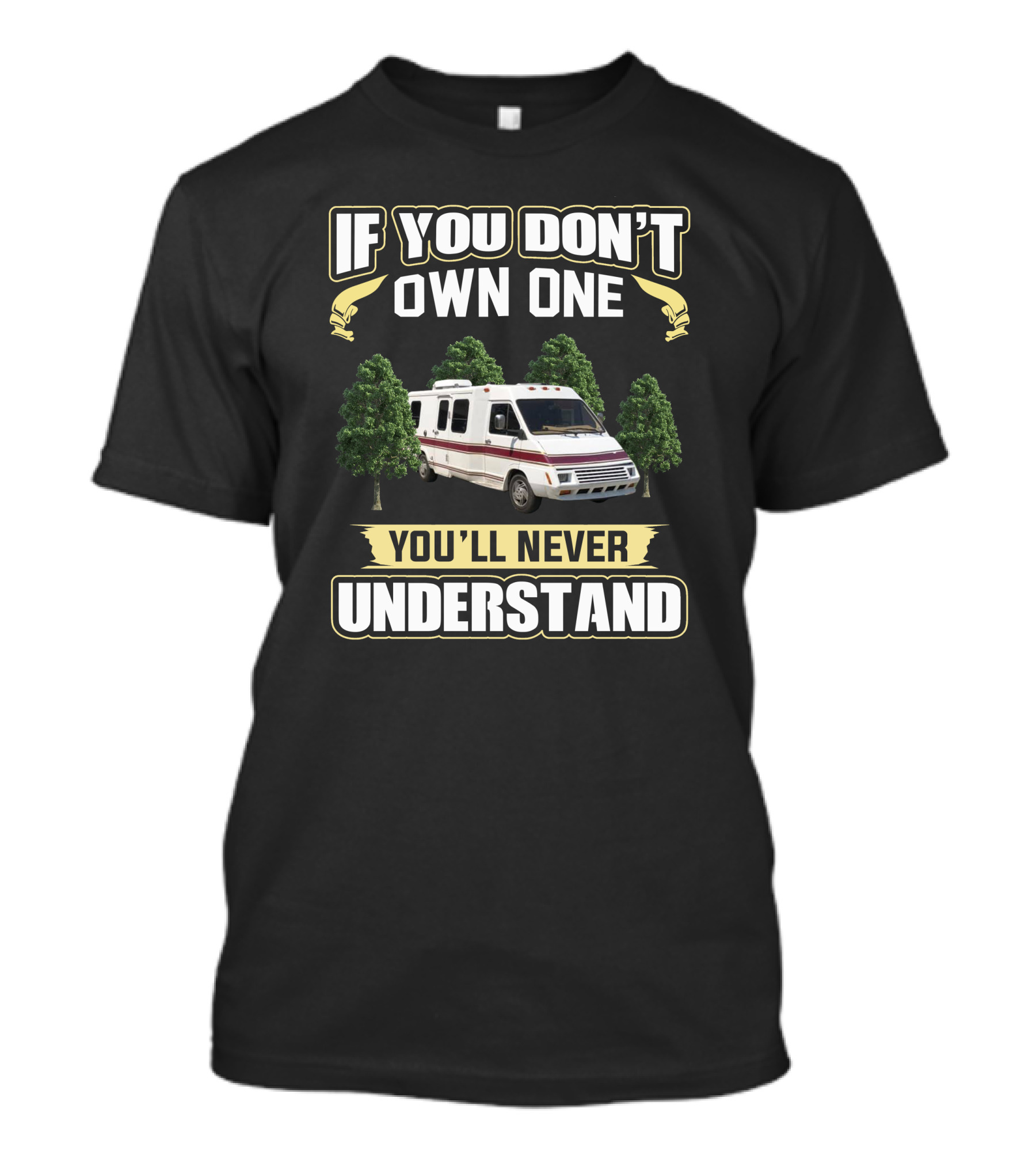 If You Don’t Own One You’ll Never Understand Lesharo RV T-Shirt