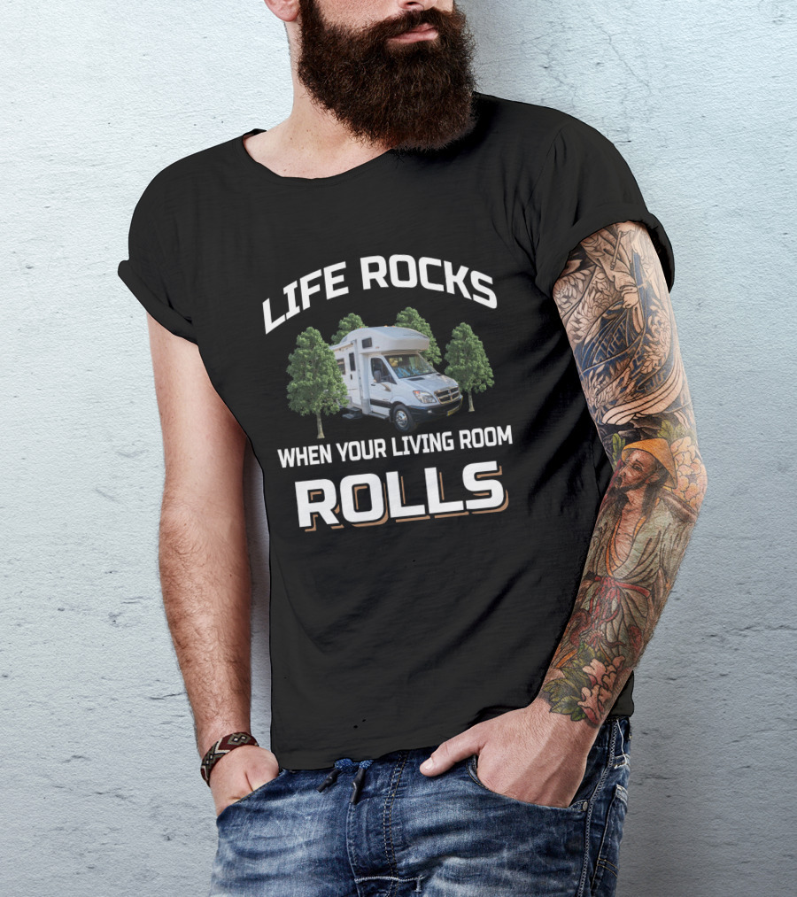 Life Rocks When Your Living Room Rolls Winnebago View T-Shirt