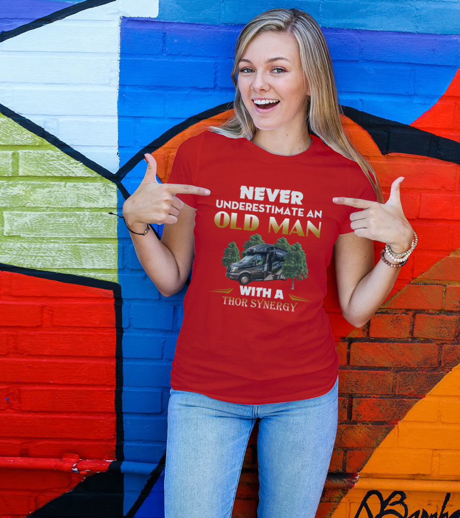 NEVER UNDERESTIMATE AN OLD MAN WITH A THOR SYNERGY T-Shirt