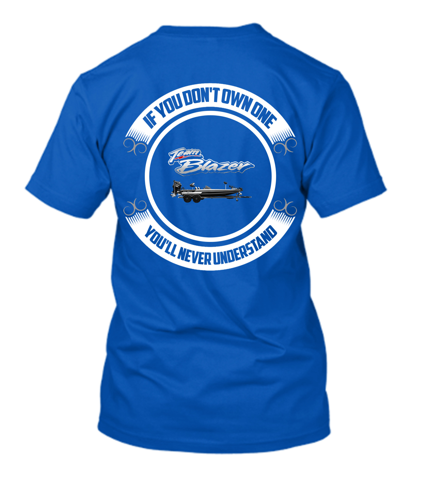 Team Blazer If You Don't Own One You'll Never Understand T-Shirt