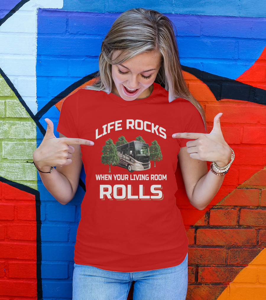 Life Rocks When Your Living Room Rolls Tiffin Open Road Allegro T-Shirt