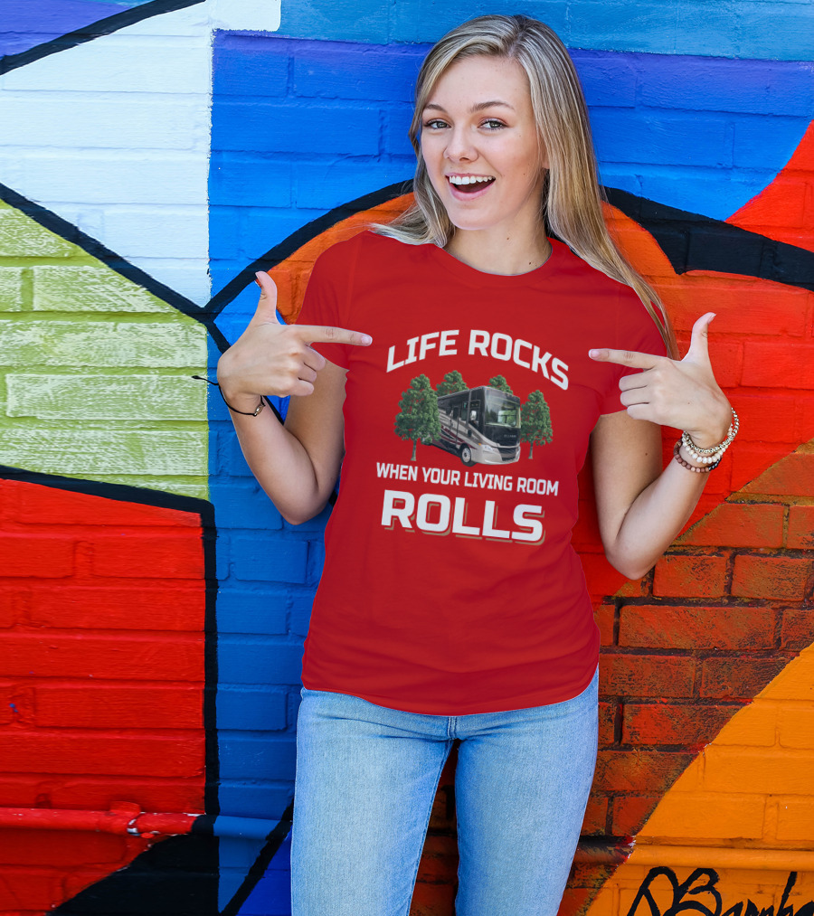 Life Rocks When Your Living Room Rolls Tiffin Open Road Allegro T-Shirt