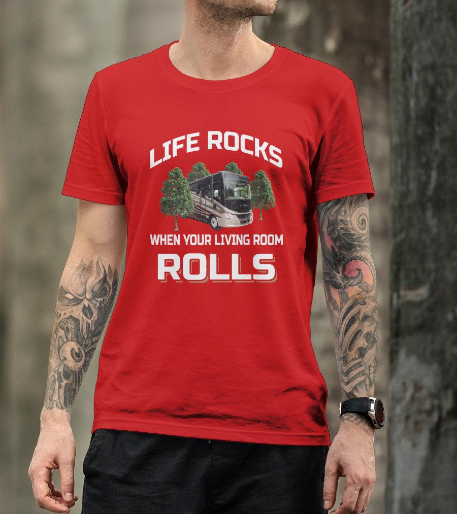 Life Rocks When Your Living Room Rolls Tiffin Open Road Allegro T-Shirt