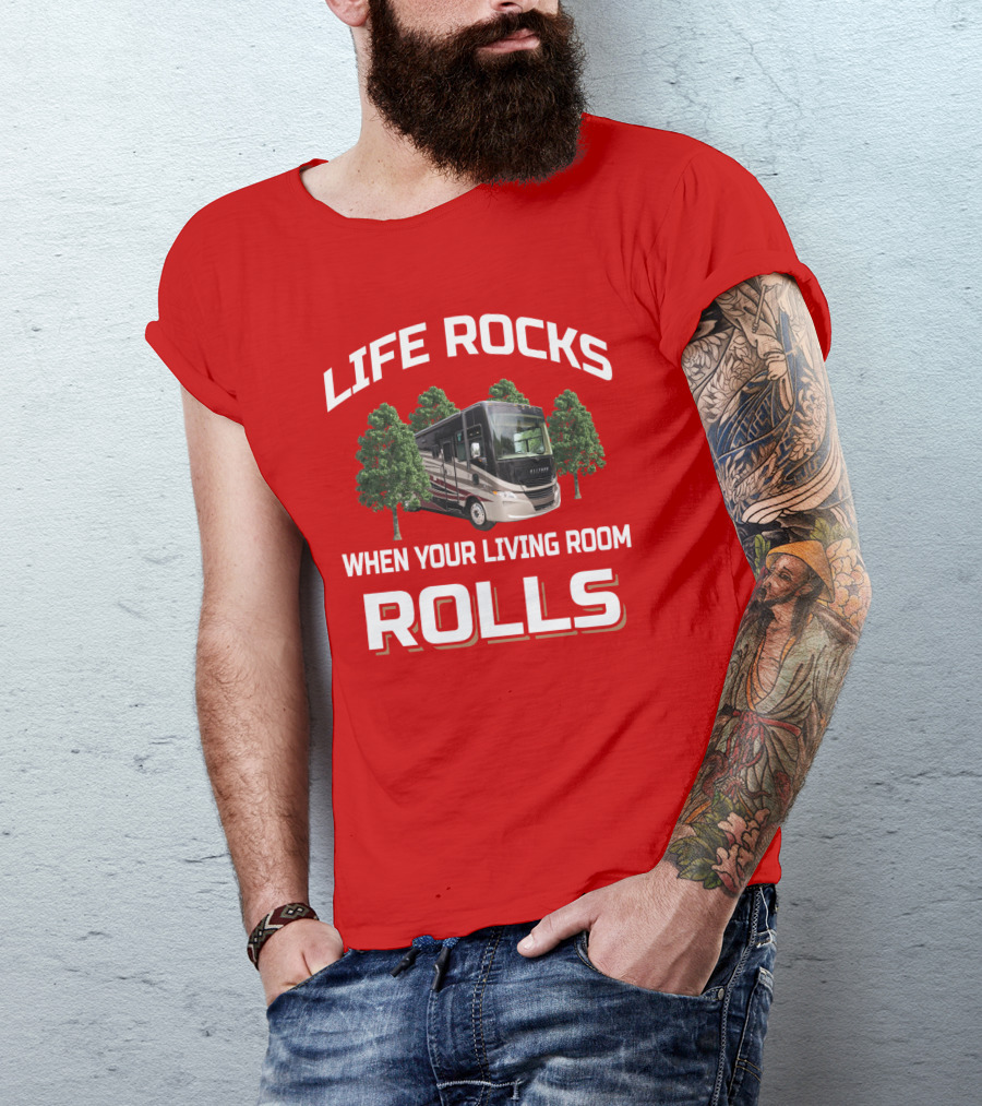 Life Rocks When Your Living Room Rolls Tiffin Open Road Allegro T-Shirt