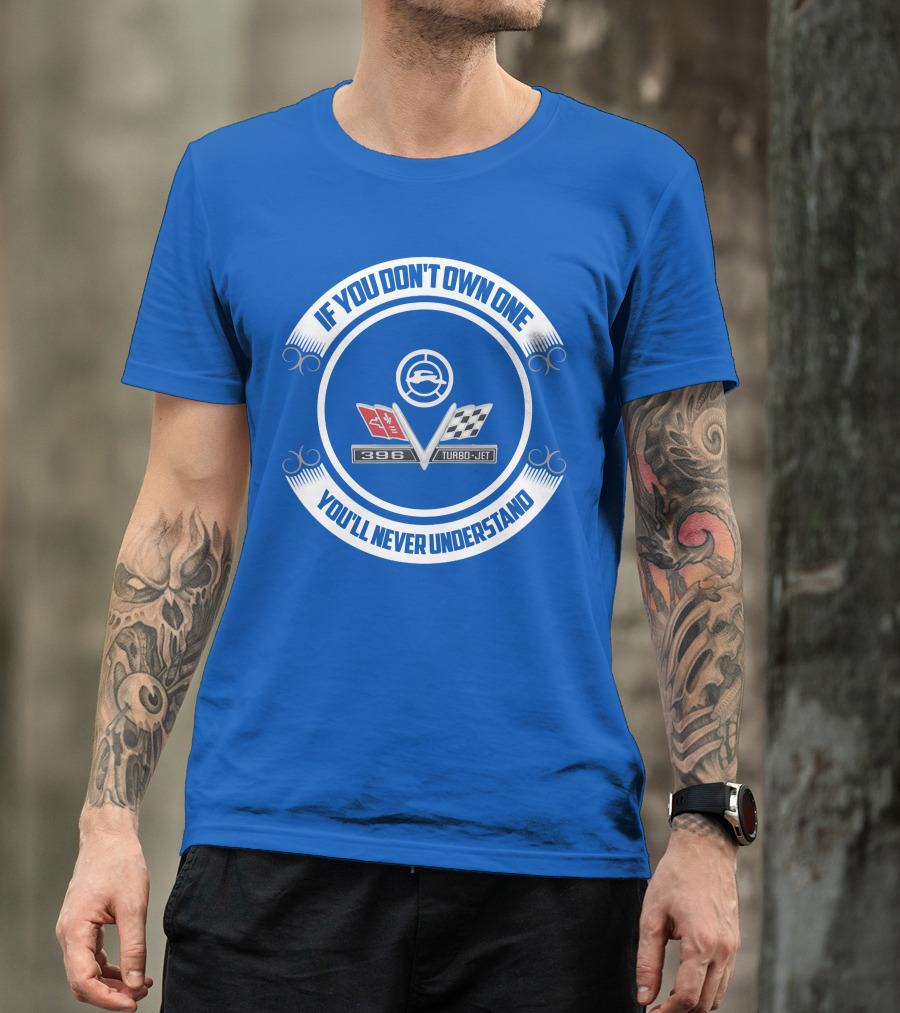 If You Don't Own One You'll Never Understand 1965 Chevy Impala 396 Turbo-Jet T-Shirt