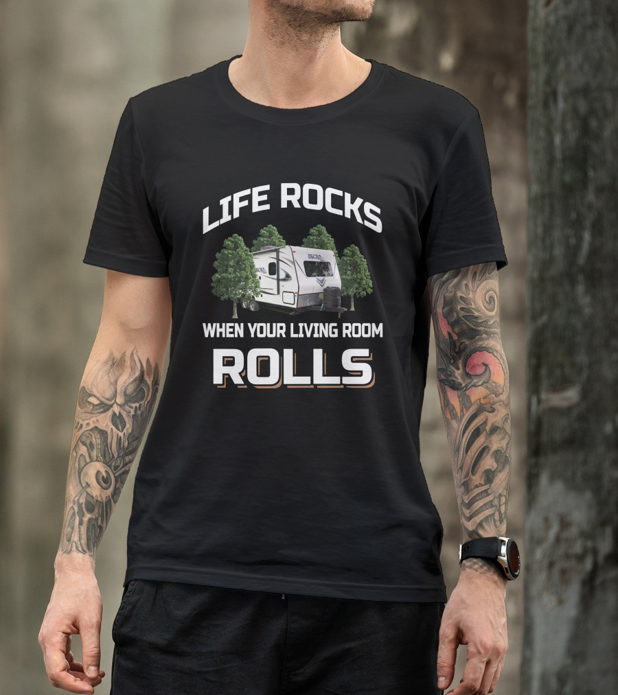 Life Rocks When Your Living Room Rolls Microlite Flagstaff T-Shirt