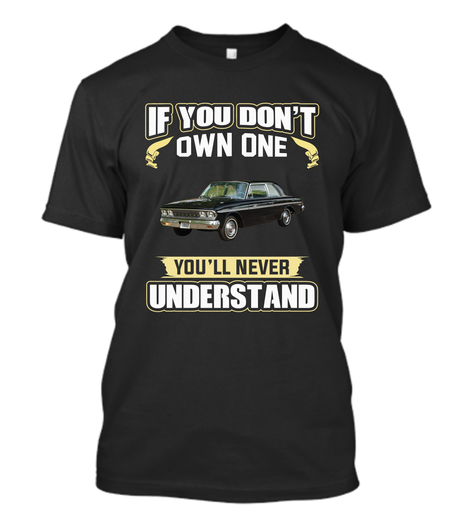 1963 AMC Rambler If You Don't Own One You'll Never Understand T-Shirt