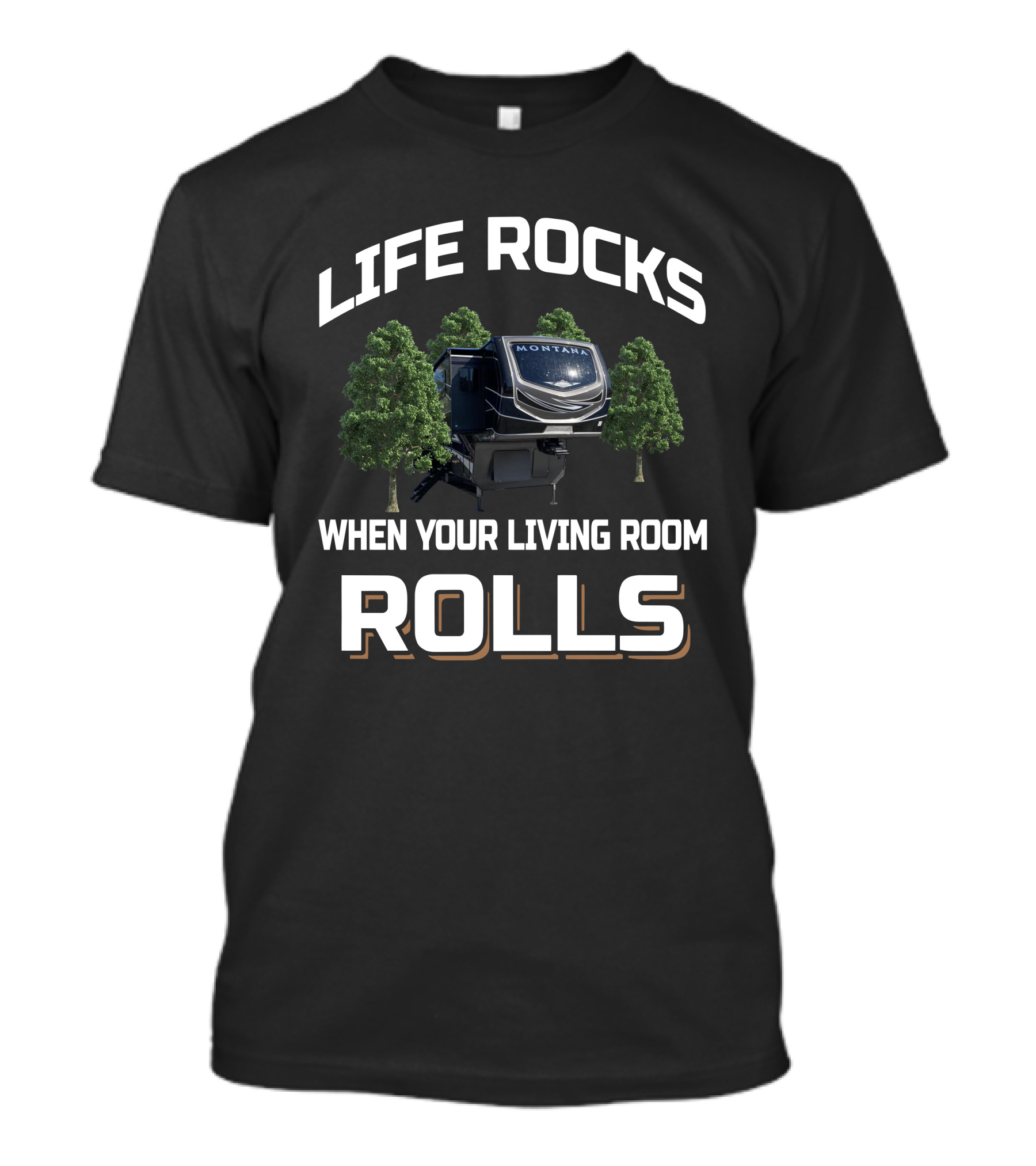 Life Rocks Montana 3761Fl When Your Living Room Rolls T-Shirt