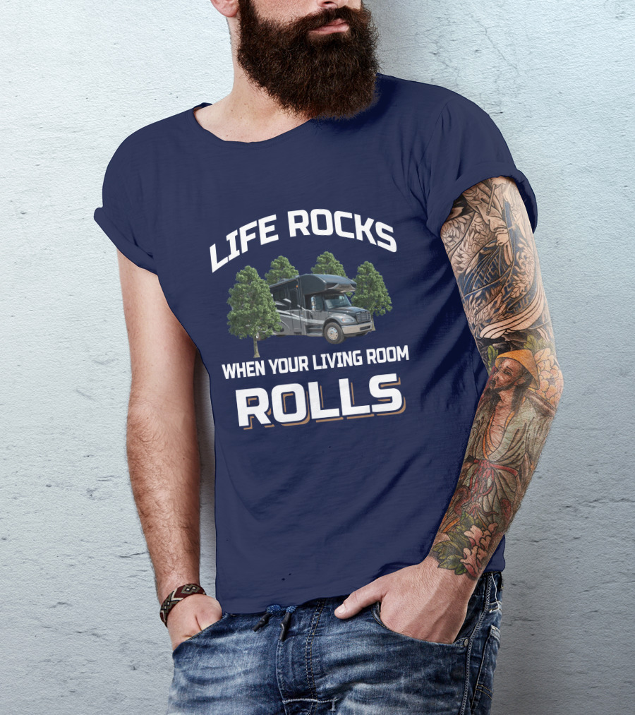 Life Rocks When Your Living Room Rolls Seneca 37TS T-Shirt