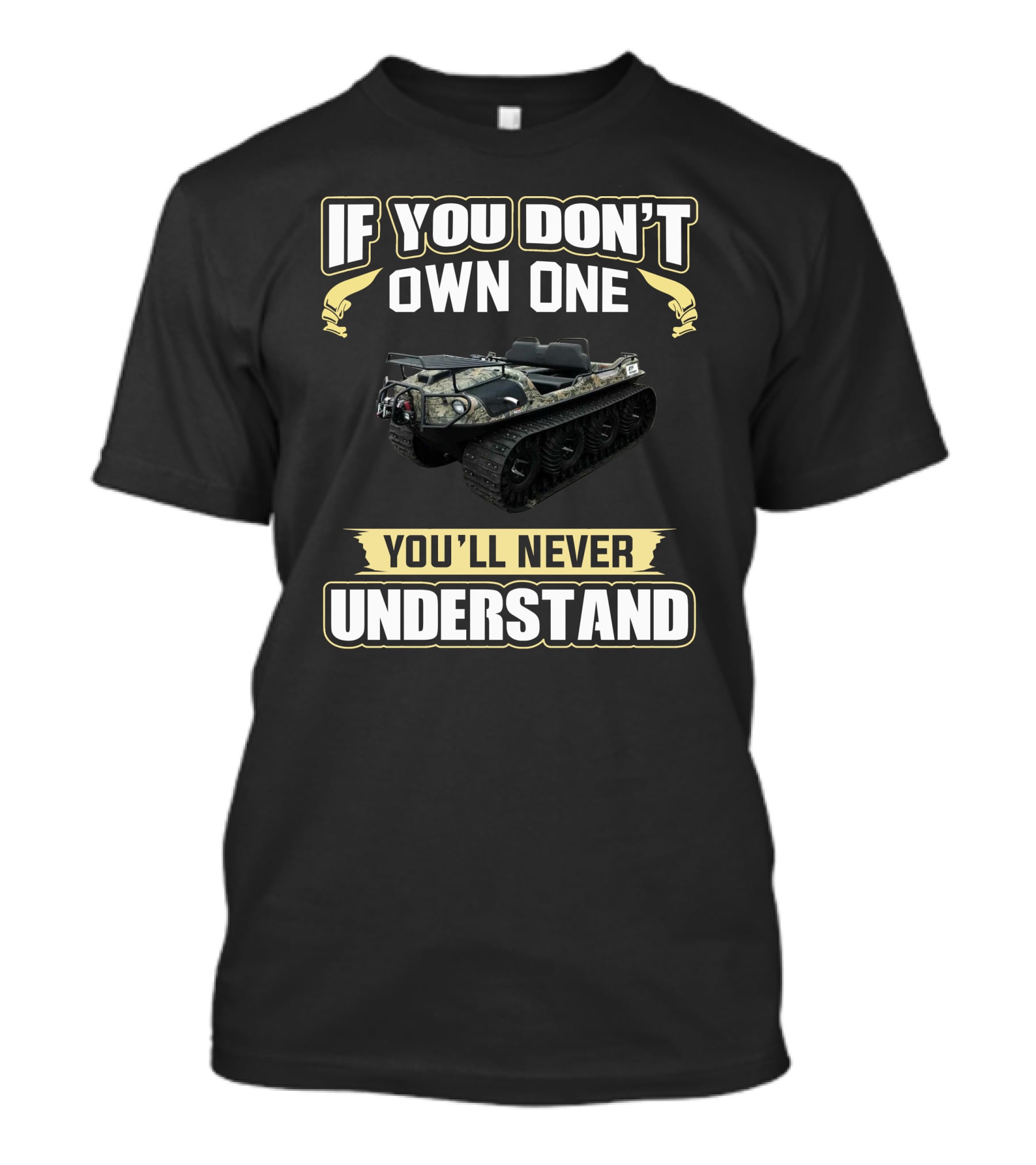 If You Don't Own One You'll Never Understand Agro ATV T-Shirt