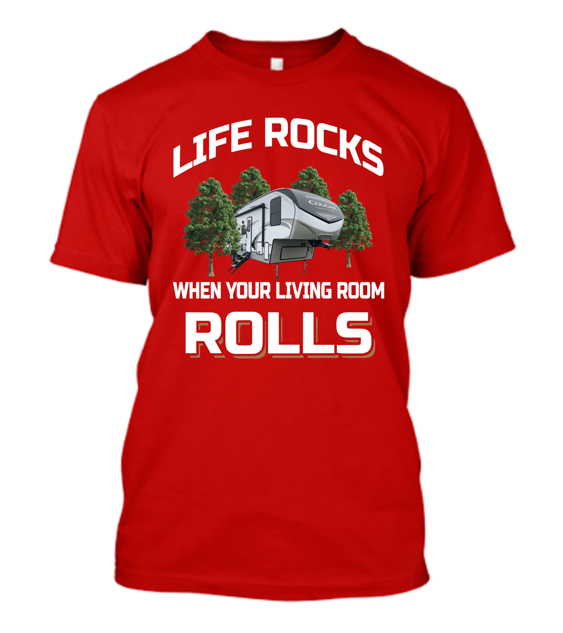 Life Rocks Cougar Half Ton 32BHS When Your Living Room Rolls T-Shirt