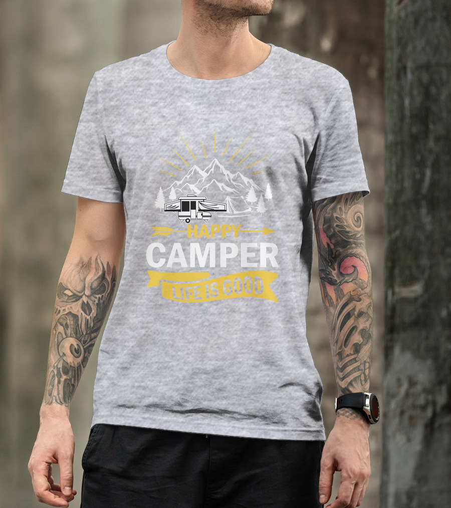 Happy Camper Life Is Good Mountain Pop Up Campers T-Shirt