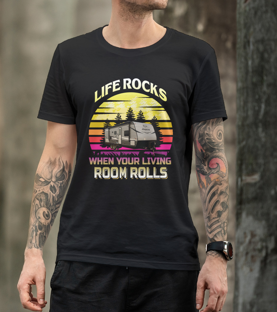 LIFE ROCKS WHEN YOUR LIVING ROOM ROLLS Jayco Jay Flight 242BHS T-Shirt