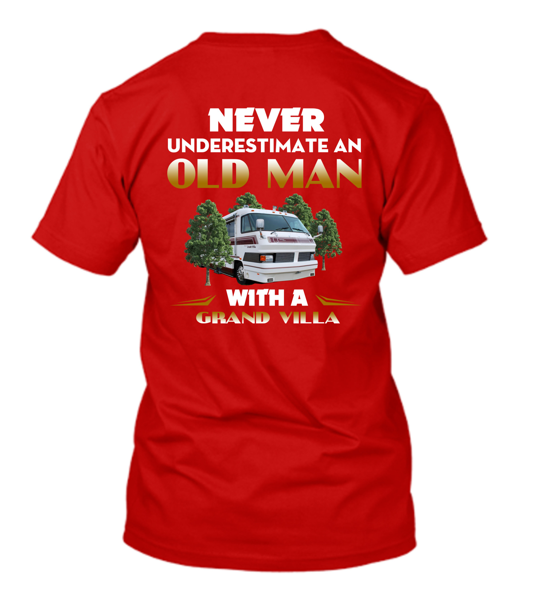 NEVER UNDERESTIMATE AN OLD MAN WITH A GRAND VILLA T-Shirt