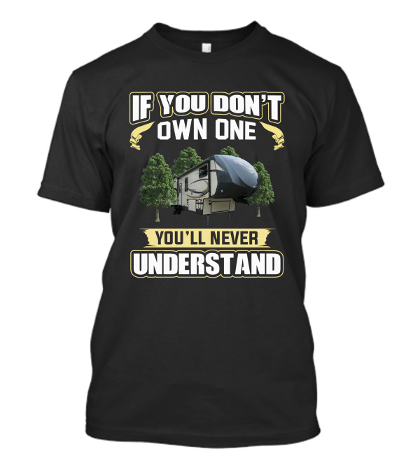 If You Don't Own One You'll Never Understand Hemisphere 346RK T-Shirt