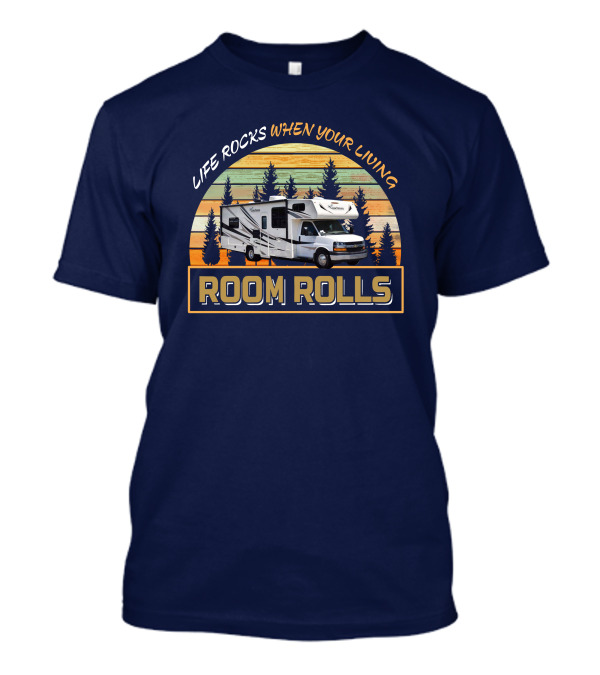 LIFE ROCKS WHEN YOUR LIVING ROOM ROLLS Freelander 27QB T-Shirt