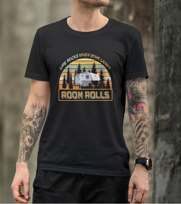 Life Rocks When Your Living Room Rolls Eagle Cap 1160 T-Shirt