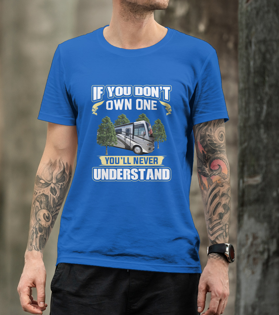 If You Don't Own One You'll Never Understand Newmar Bay Star T-Shirt