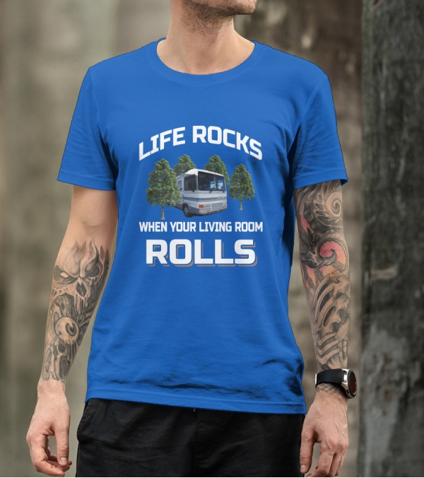 Life Rocks When Your Living Room Rolls Georgie Boy Cruise Air RV T-Shirt