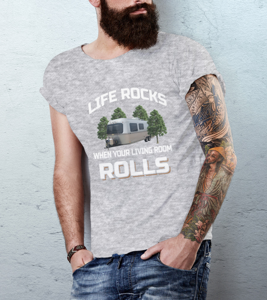 LIFE ROCKS WHEN YOUR LIVING ROOM ROLLS Avion Camper Trailer T-Shirt