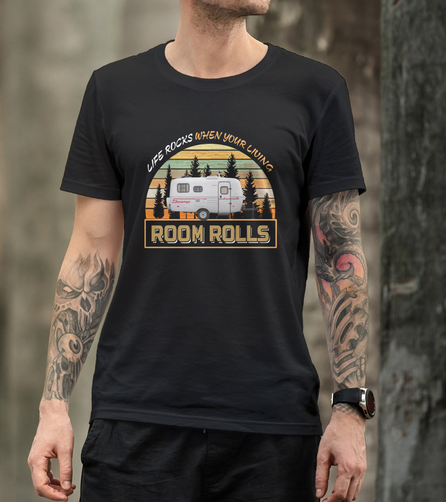Life Rocks When Your Living Room Rolls Scamp 16 T-Shirt