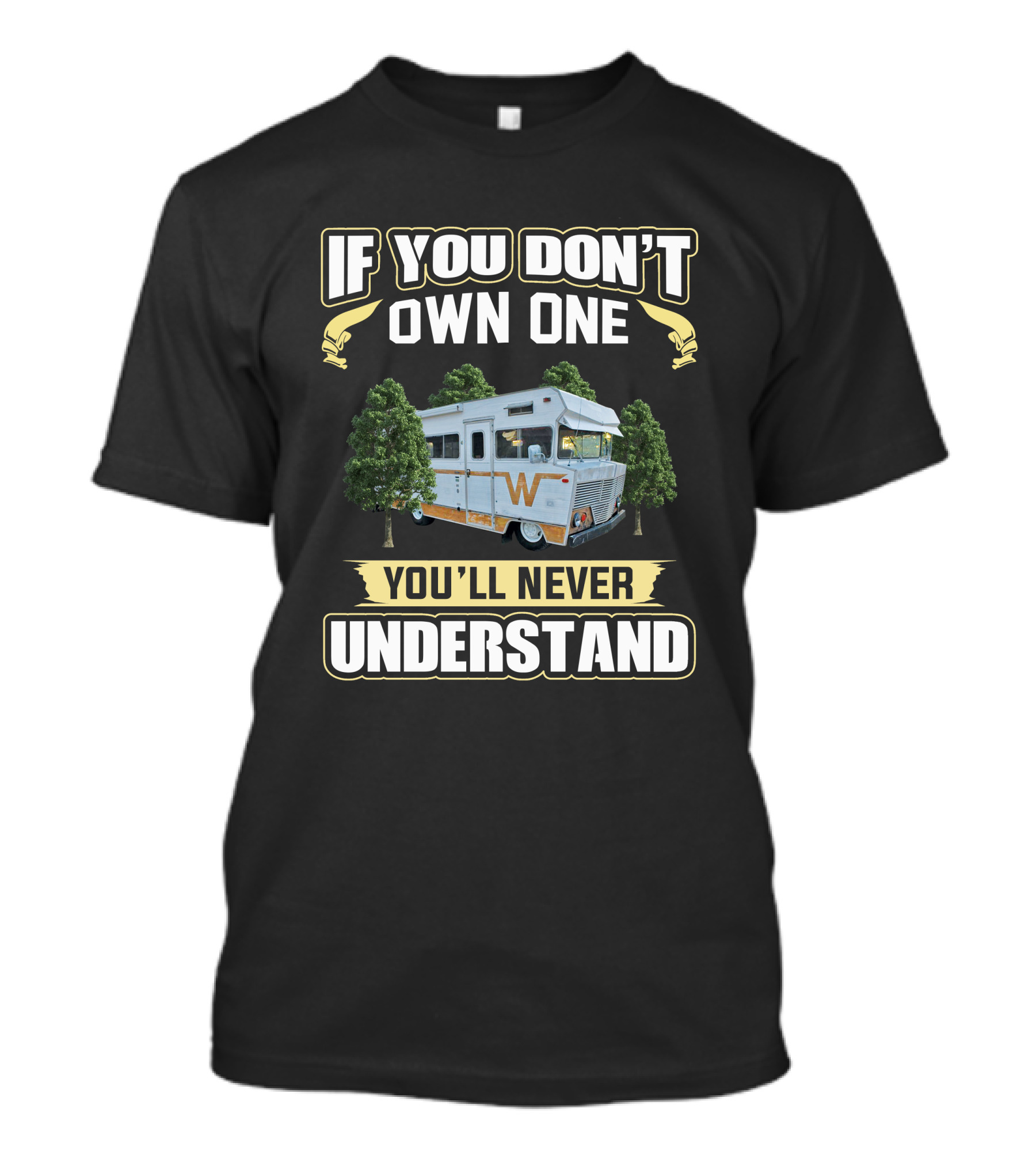 If You Don't Own One You'll Never Understand Winnebago Brave T-Shirt