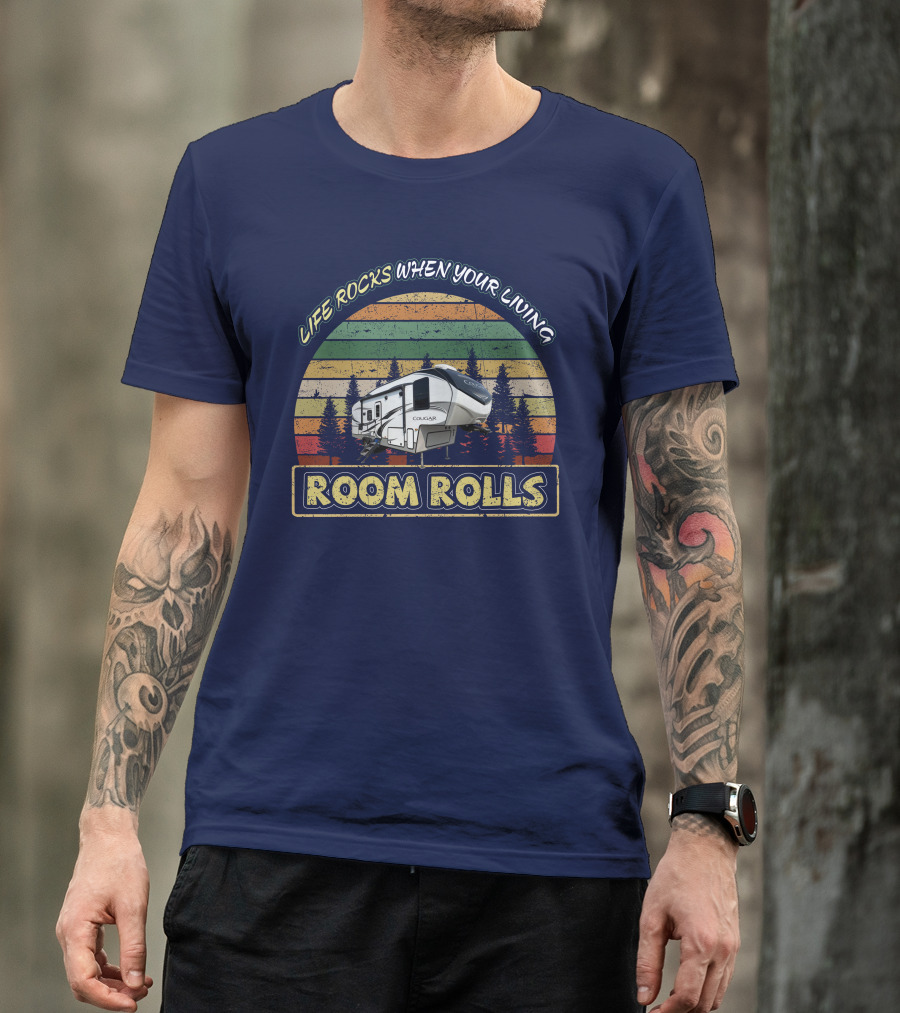 Life Rocks When Your Living Room Rolls Keystone Cougar 25res T-Shirt