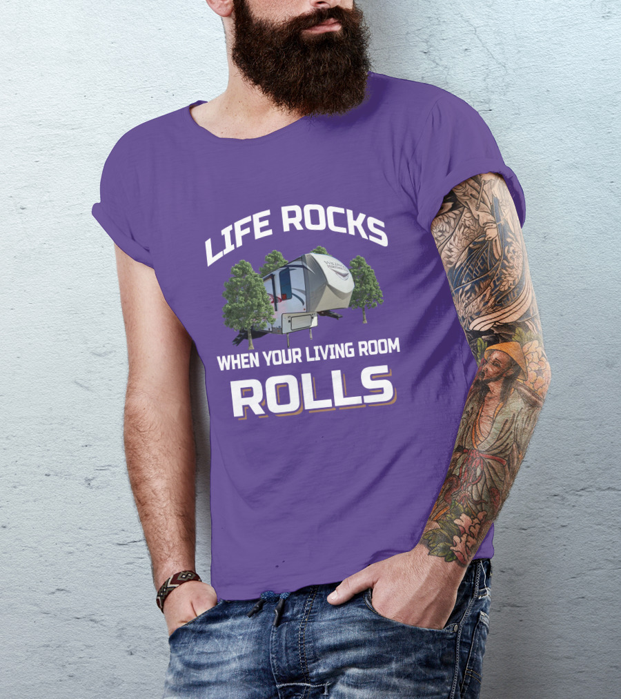 Life Rocks When Your Living Room Rolls Heritage Glen RV T-Shirt