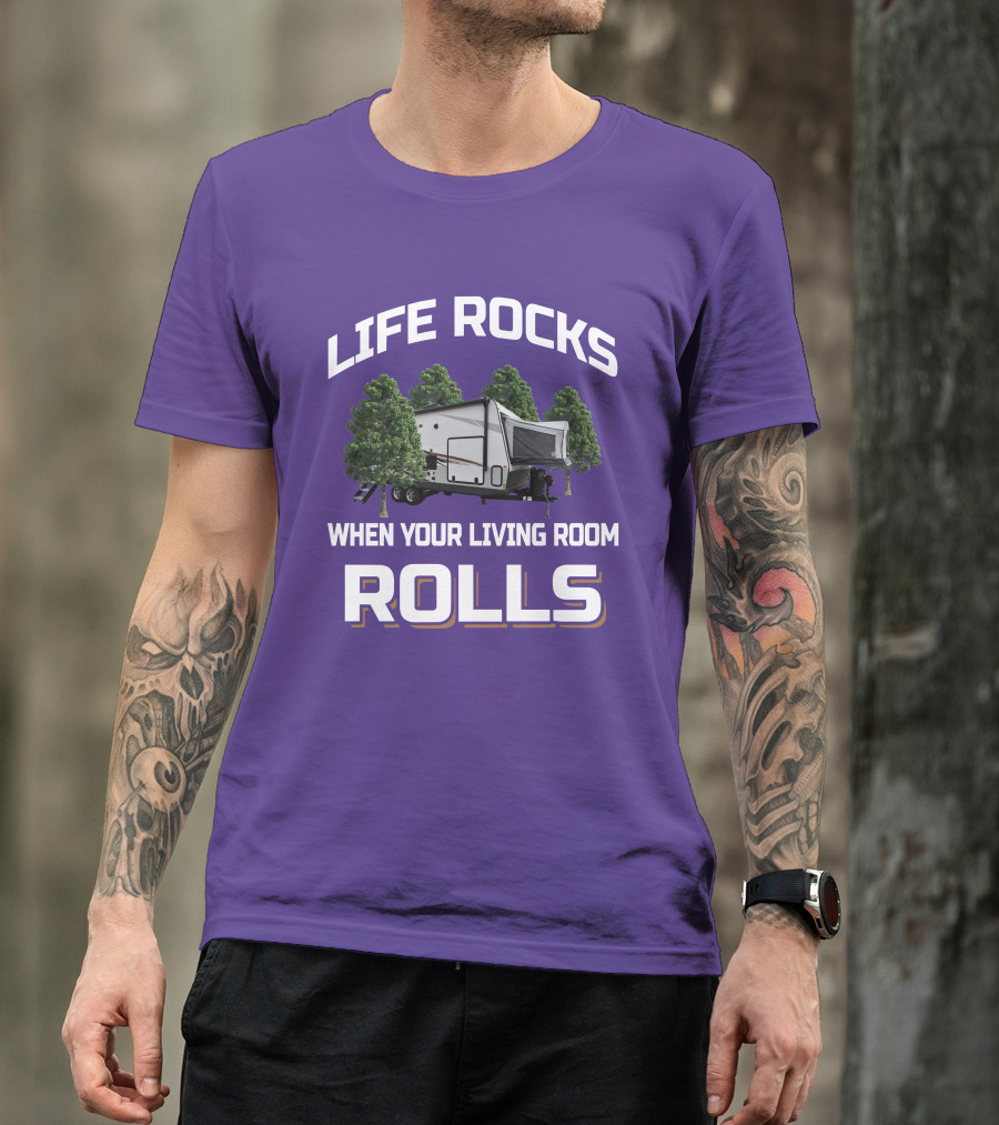 Life Rocks When Your Living Room Rolls Rockwood Roo 235 Camper T-Shirt