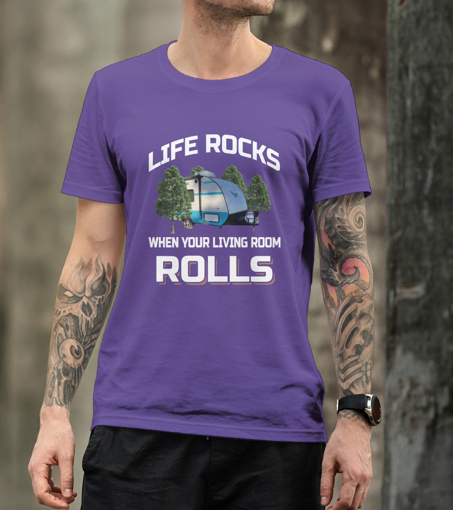 Life Rocks When Your Living Room Rolls Riverside Camper Scene T-Shirt