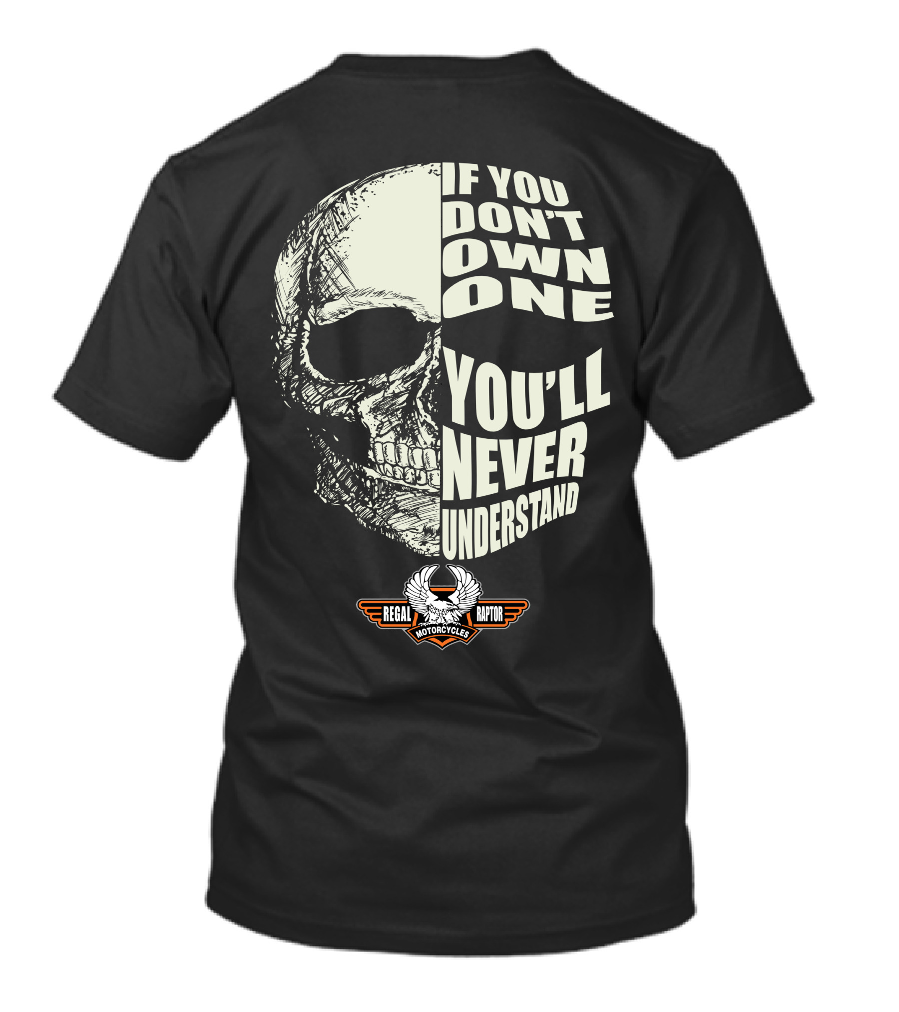 AJS Regal Raptor Motorcycles Skull If You Don't Own One You'll Never Understand T-Shirt
