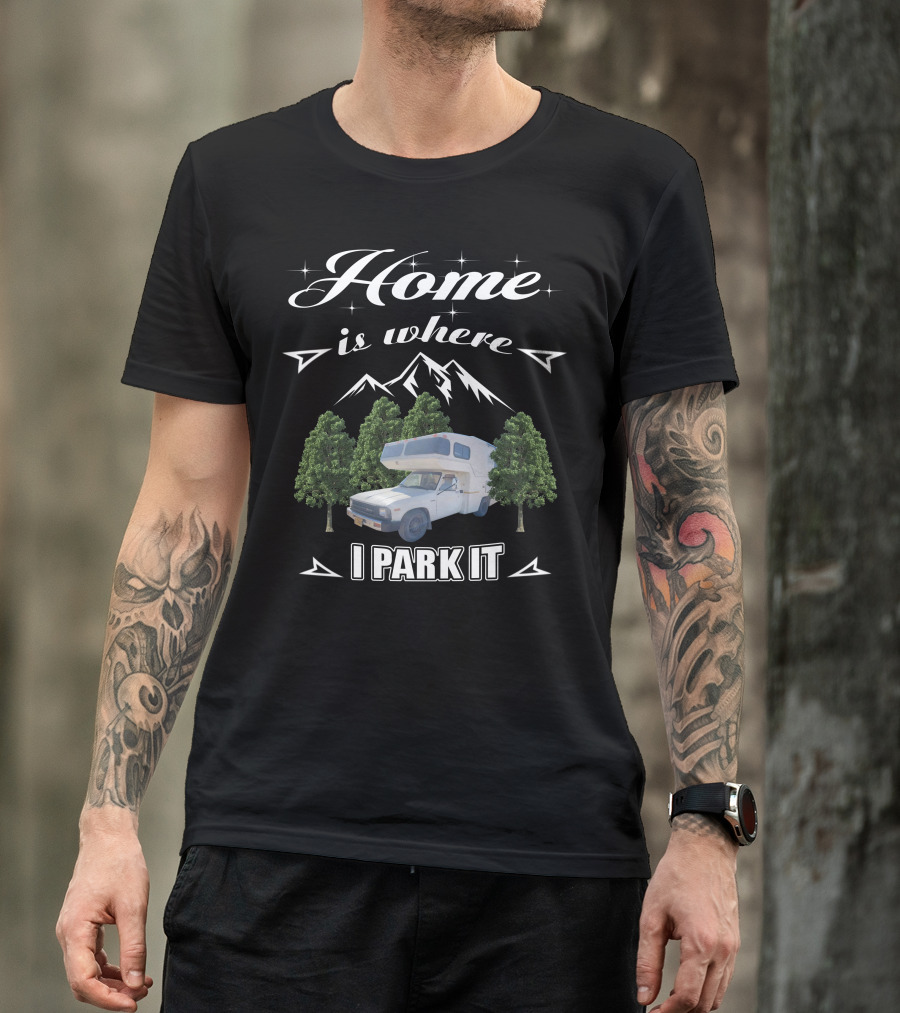 Home Is Where I Park It Toyota Sunrader Mountain Trees T-Shirt