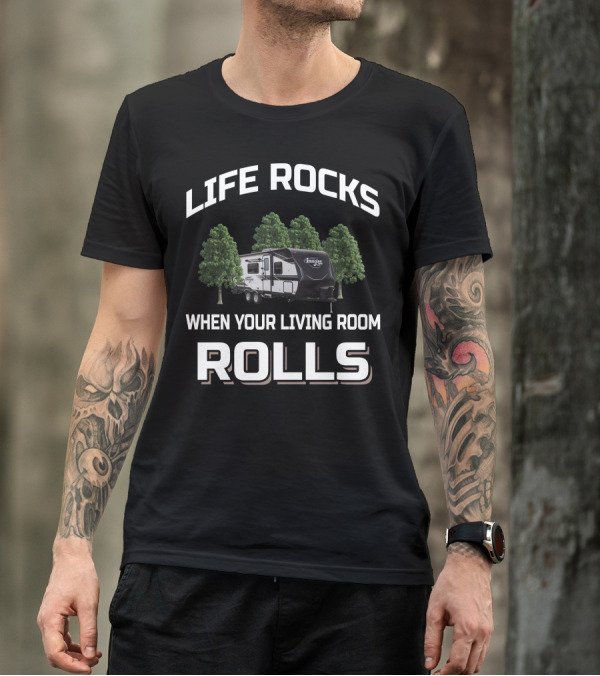 LIFE ROCKS WHEN YOUR LIVING ROOM ROLLS Grand Design Imagine XLS 22mle T-Shirt