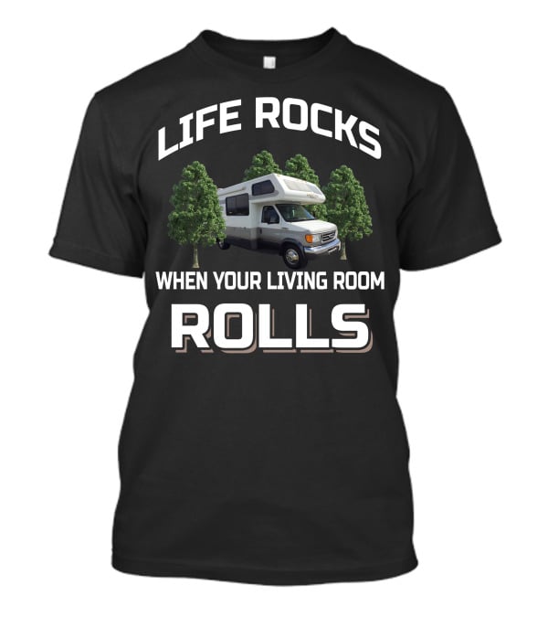 LIFE ROCKS WHEN YOUR LIVING ROOM ROLLS 1995 LAZY DAZE 26.5 T-Shirt