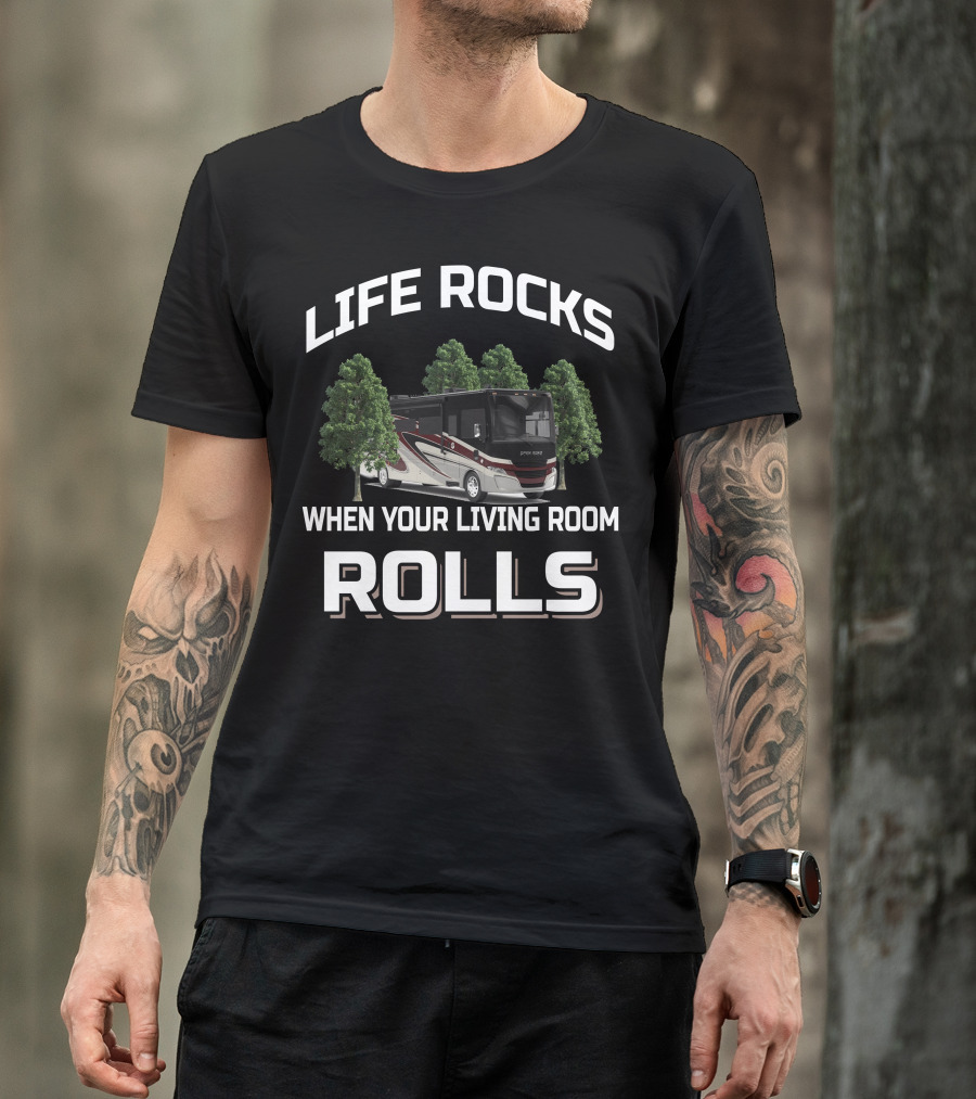 LIFE ROCKS WHEN YOUR LIVING ROOM ROLLS Tiffin Allegro Open Road 34PA T-Shirt